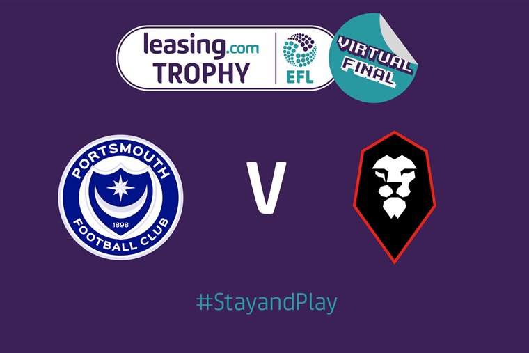 Portsmouth and Salford City to contest Leasing.com Trophy Virtual Final